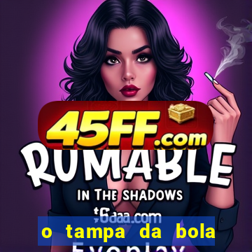 o tampa da bola ao vivo